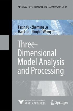 Yu / Lu / Luo |  Three-Dimensional Model Analysis and Processing | Buch |  Sack Fachmedien