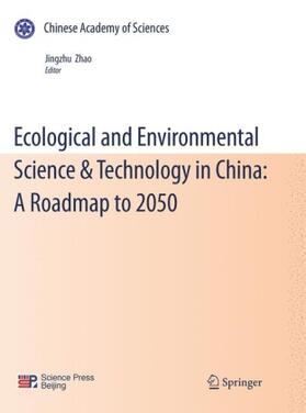 Zhao |  Ecological and Environmental Science & Technology in China: A Roadmap to 2050 | Buch |  Sack Fachmedien