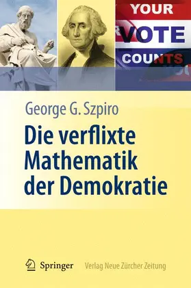 Szpiro |  Die verflixte Mathematik der Demokratie | Buch |  Sack Fachmedien