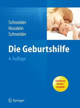 Schneider / Husslein |  Die Geburtshilfe | eBook | Sack Fachmedien