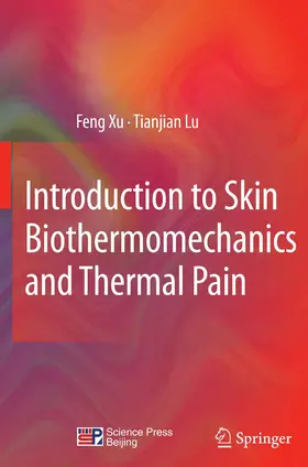 Xu / Lu | Introduction to Skin Biothermomechanics and Thermal Pain | E-Book | sack.de