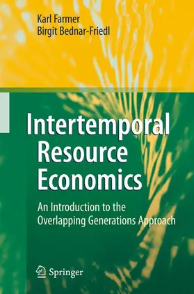 Farmer / Bednar-Friedl |  Intertemporal Resource Economics | Buch |  Sack Fachmedien