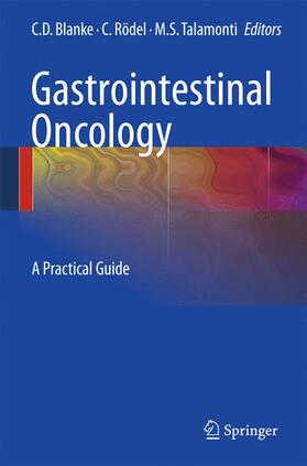 Blanke / Rödel / Talamonti |  Gastrointestinal Oncology | Buch |  Sack Fachmedien