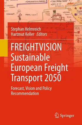 Keller / Helmreich |  FREIGHTVISION - Sustainable European Freight Transport 2050 | Buch |  Sack Fachmedien