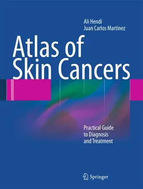 Martinez / Hendi |  Atlas of Skin Cancers | Buch |  Sack Fachmedien