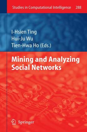 Ting / Ho / Wu |  Mining and Analyzing Social Networks | Buch |  Sack Fachmedien