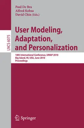 De Bra / Kobsa / Chin |  User Modeling, Adaptation, and Personalization | eBook | Sack Fachmedien