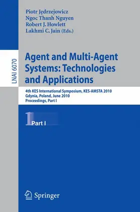 Jedrzejowicz / Nguyen / Howlett | Agent and Multi-Agent Systems: Technologies and Applications | Buch | 978-3-642-13479-1 | sack.de