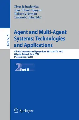 Jedrzejowicz / Nguyen / Howlett |  Agent and Multi-Agent Systems: Technologies and Applications | Buch |  Sack Fachmedien