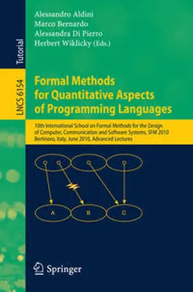 Aldini / Bernardo / Di Pierro |  Formal Methods for Quantitative Aspects of Programming Languages | eBook | Sack Fachmedien