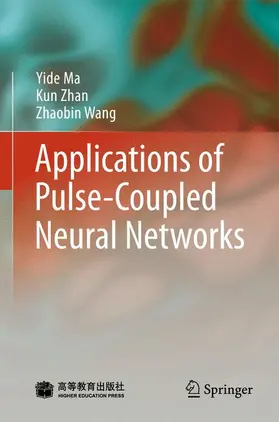 Ma / Zhan / Wang |  Applications of Pulse-Coupled Neural Networks | Buch |  Sack Fachmedien