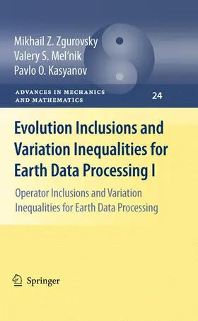 Zgurovsky / Mel'nik / Kasyanov |  Evolution Inclusions and Variation Inequalities for Earth Data Processing I | Buch |  Sack Fachmedien