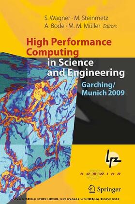 Wagner / Steinmetz / Bode |  High Performance Computing in Science and Engineering, Garching/Munich 2009 | eBook | Sack Fachmedien