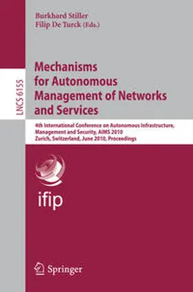 Stiller / De Turck |  Mechanisms for Autonomous Management of Networks and Services | eBook | Sack Fachmedien