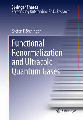 Flörchinger |  Functional Renormalization and Ultracold Quantum Gases | Buch |  Sack Fachmedien