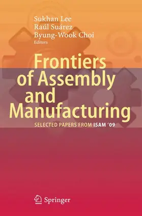 Lee / Suárez / Choi |  Frontiers of Assembly and Manufacturing | Buch |  Sack Fachmedien