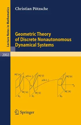 Pötzsche |  Geometric Theory of Discrete Nonautonomous Dynamical Systems | Buch |  Sack Fachmedien