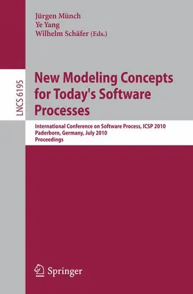 Münch / Yang / Schäfer |  New Modeling Concepts for Today's Software Processes | Buch |  Sack Fachmedien