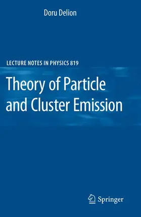 Delion |  Theory of Particle and Cluster Emission | Buch |  Sack Fachmedien