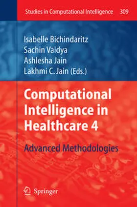 Bichindaritz / Vaidya / Jain |  Computational Intelligence in Healthcare 4 | eBook | Sack Fachmedien