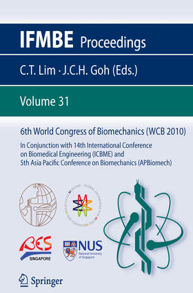 Lim / Goh Cho Hong |  6th World Congress of Biomechanics (WCB 2010), 1 - 6 August 2010, Singapore | eBook | Sack Fachmedien