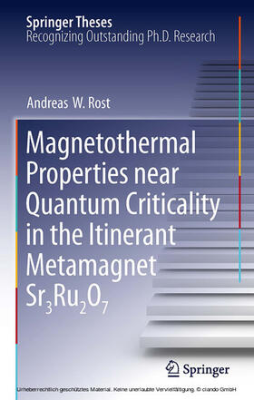 Rost |  Magnetothermal Properties near Quantum Criticality in the Itinerant Metamagnet Sr3Ru2O7 | eBook | Sack Fachmedien