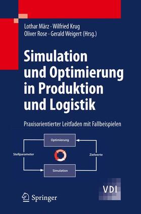 März / Weigert / Krug |  Simulation und Optimierung in Produktion und Logistik | Buch |  Sack Fachmedien