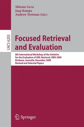 Geva / Kamps / Trotman |  Focused Retrieval and Evaluation | Buch |  Sack Fachmedien