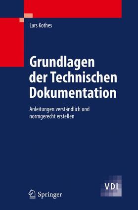 Kothes |  Grundlagen der Technischen Dokumentation | Buch |  Sack Fachmedien