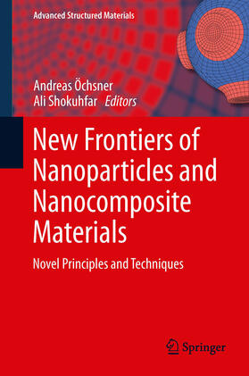 Öchsner / Shokuhfar |  New Frontiers of Nanoparticles and Nanocomposite Materials | eBook | Sack Fachmedien