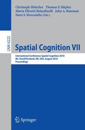 Hölscher / Shipley / Olivetti Belardinelli |  Spatial Cognition VII | Buch |  Sack Fachmedien