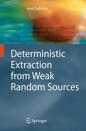 Gabizon |  Deterministic Extraction from Weak Random Sources | Buch |  Sack Fachmedien