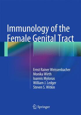 Weissenbacher / Wirth / Mylonas |  Immunology of the Female Genital Tract | Buch |  Sack Fachmedien