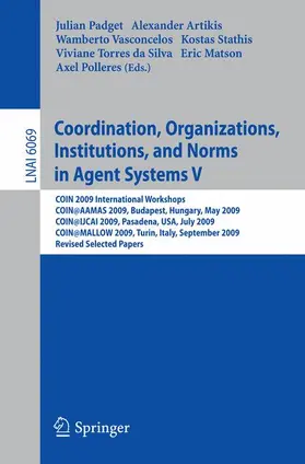 Padget / Artikis / Vasconcelos |  Coordination, Organizations, Institutions, and Norms in Agent Systems V | Buch |  Sack Fachmedien