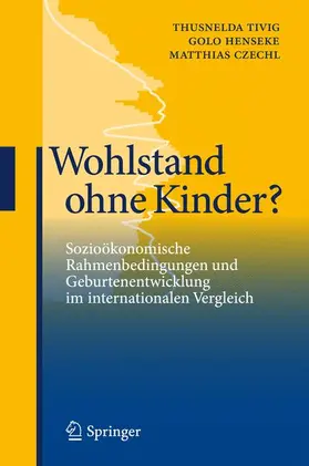 Tivig / Czechl / Henseke |  Wohlstand ohne Kinder? | Buch |  Sack Fachmedien