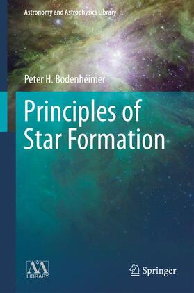 Bodenheimer |  Principles of Star Formation | Buch |  Sack Fachmedien