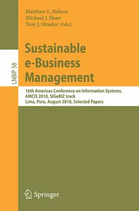 Nelson / Shaw / Strader | Sustainable e-Business Management | Buch | 978-3-642-15140-8 | sack.de