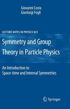 Fogli / Costa |  Symmetries and Group Theory in Particle Physics | Buch |  Sack Fachmedien
