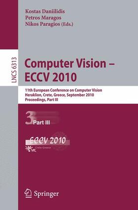 Daniilidis / Paragios / Maragos |  Computer Vision -- ECCV 2010 | Buch |  Sack Fachmedien