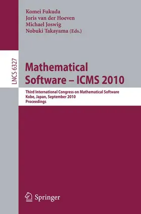 Fukuda / van der Hoeven / Joswig |  Mathematical Software - ICMS 2010 | Buch |  Sack Fachmedien