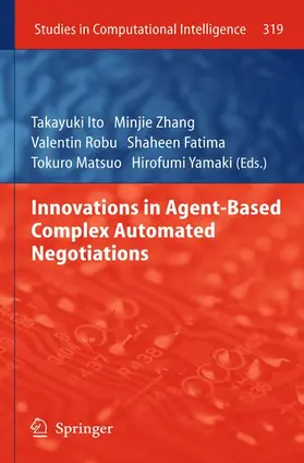 Ito / Zhang / Robu |  Innovations in Agent-Based Complex Automated Negotiations | Buch |  Sack Fachmedien