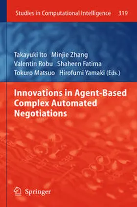 Ito / Zhang / Robu |  Innovations in Agent-Based Complex Automated Negotiations | eBook | Sack Fachmedien