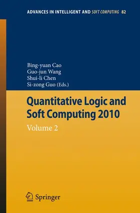 Cao / Chen / Wang |  Quantitative Logic and Soft Computing | Buch |  Sack Fachmedien