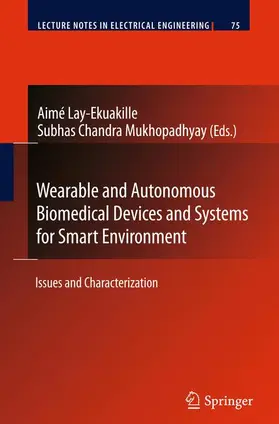 Lay-Ekuakille | Wearable and Autonomous Biomedical Devices and Systems for Smart Environment | Buch | 978-3-642-15686-1 | sack.de