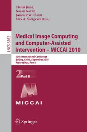 Jiang / Navab / Pluim |  Medical Image Computing and Computer-Assisted Intervention -- MICCAI 2010 | eBook | Sack Fachmedien