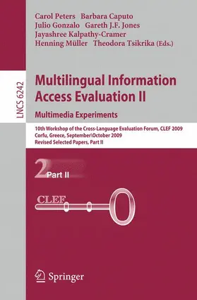 Peters / Caputo / Gonzalo |  Multilingual Information Access Evaluation II - Multimedia Experiments | Buch |  Sack Fachmedien