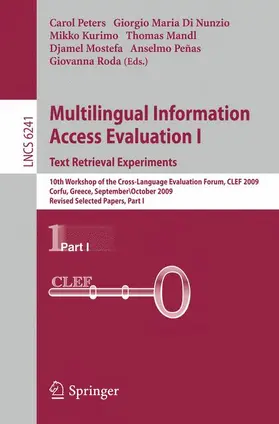 Peters / Di Nunzio / Kurimo |  Multilingual Information Access Evaluation I - Text Retrieval Experiments | Buch |  Sack Fachmedien