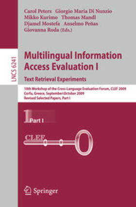 Peters / Di Nunzio / Kurimo |  Multilingual Information Access Evaluation I - Text Retrieval Experiments | eBook | Sack Fachmedien