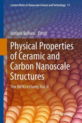 Bellucci |  Physical Properties of Ceramic and Carbon Nanoscale Structures | eBook | Sack Fachmedien