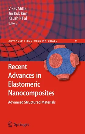 Mittal / Kim / Pal |  Recent Advances in Elastomeric Nanocomposites | Buch |  Sack Fachmedien